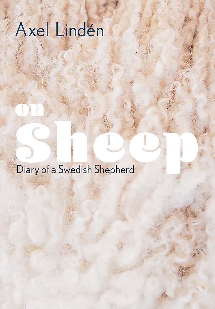 On Sheep: Diary of a Swedish Shepherd Fiction
