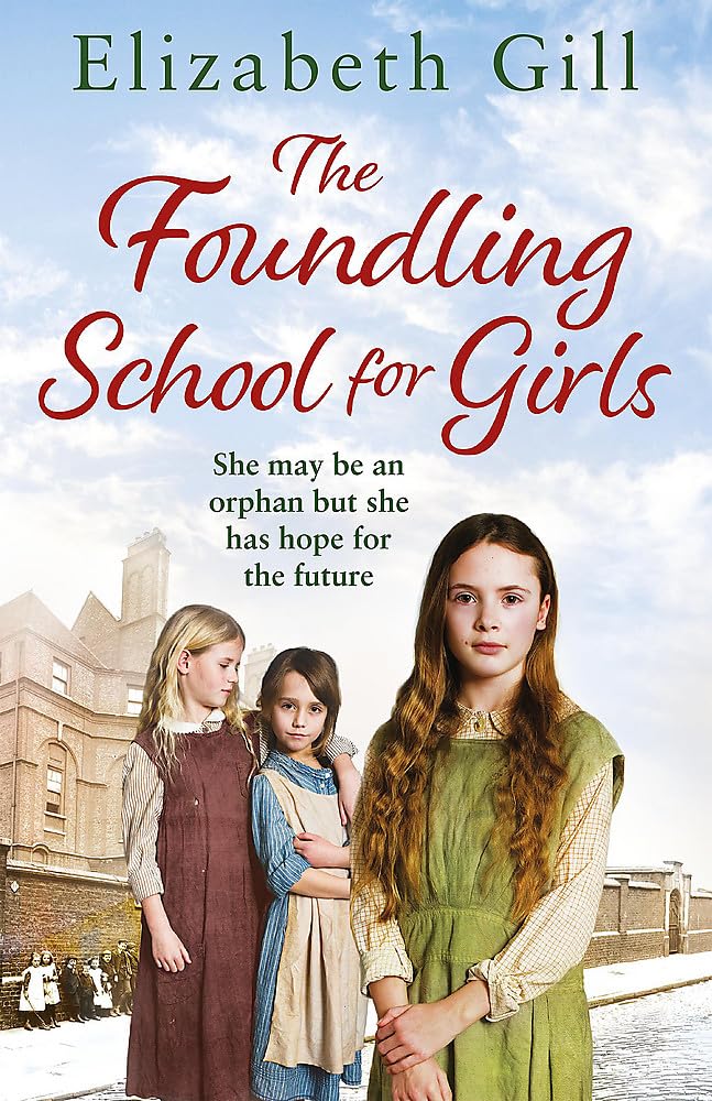 The Foundling School for Girls: She may be an orphan but she has hope for the future book