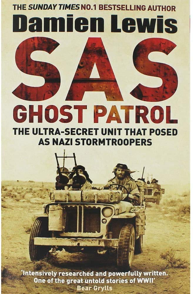 SAS Ghost Patrol: The Ultra-Secret Unit That Posed As Nazi Stormtroopers book