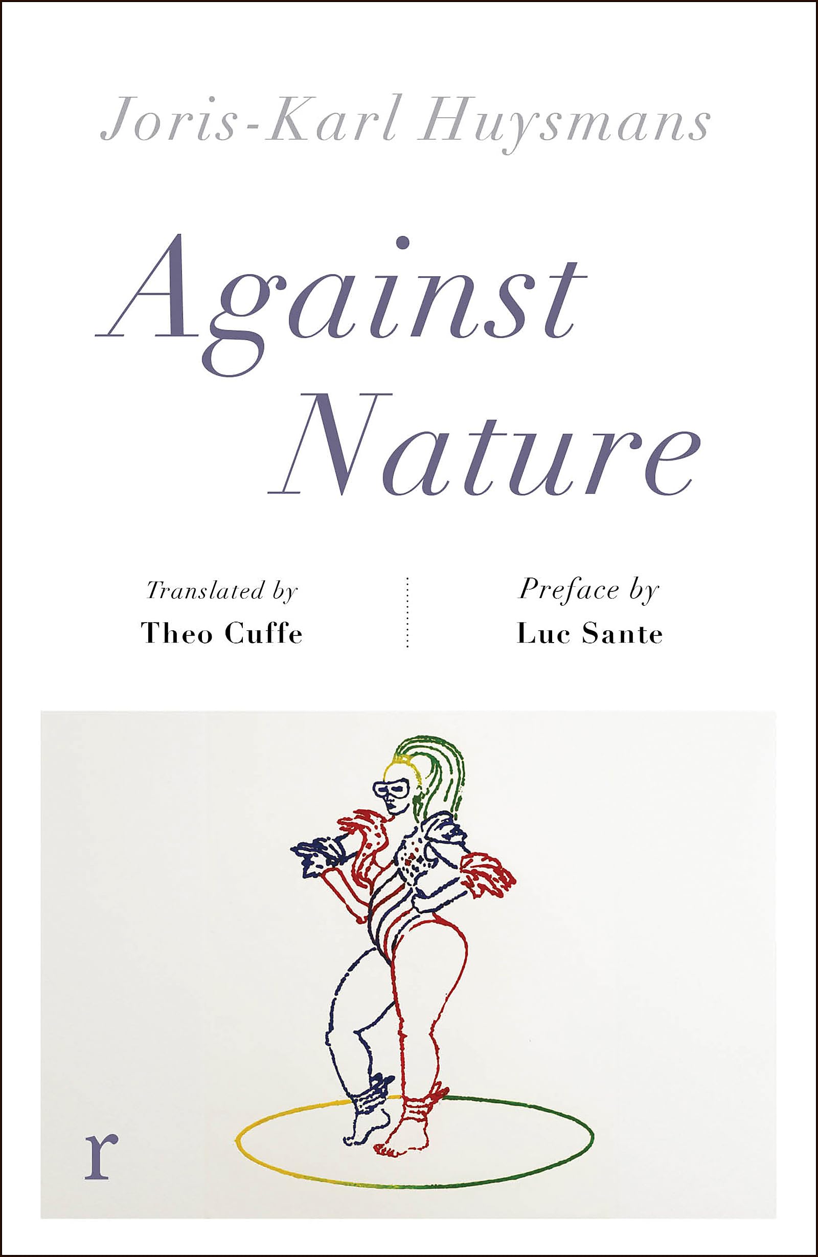 Against Nature (riverrun editions): a new translation of the compulsively readable cult classic Classics
