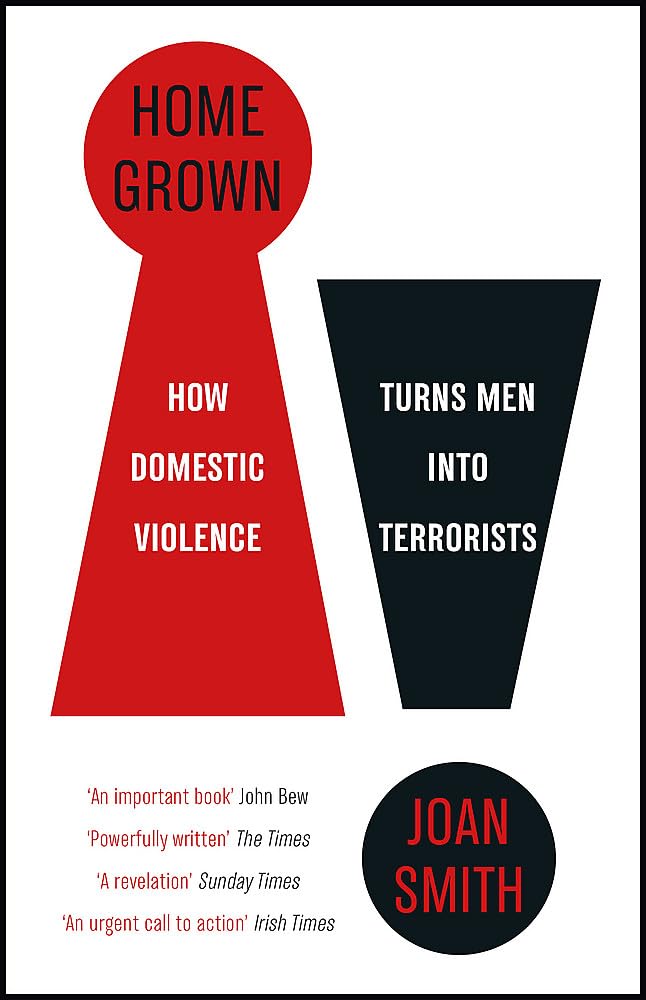 Home Grown: How Domestic Violence Turns Men Into Terrorists Psychology