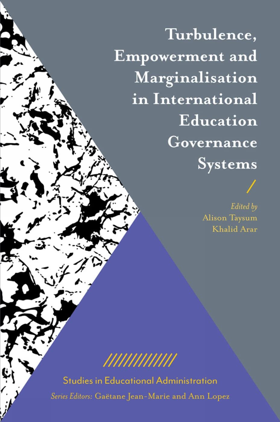 Turbulence, Empowerment and Marginalisation in International Education Governance Systems (Studies in Educational Administration) Social Sciences