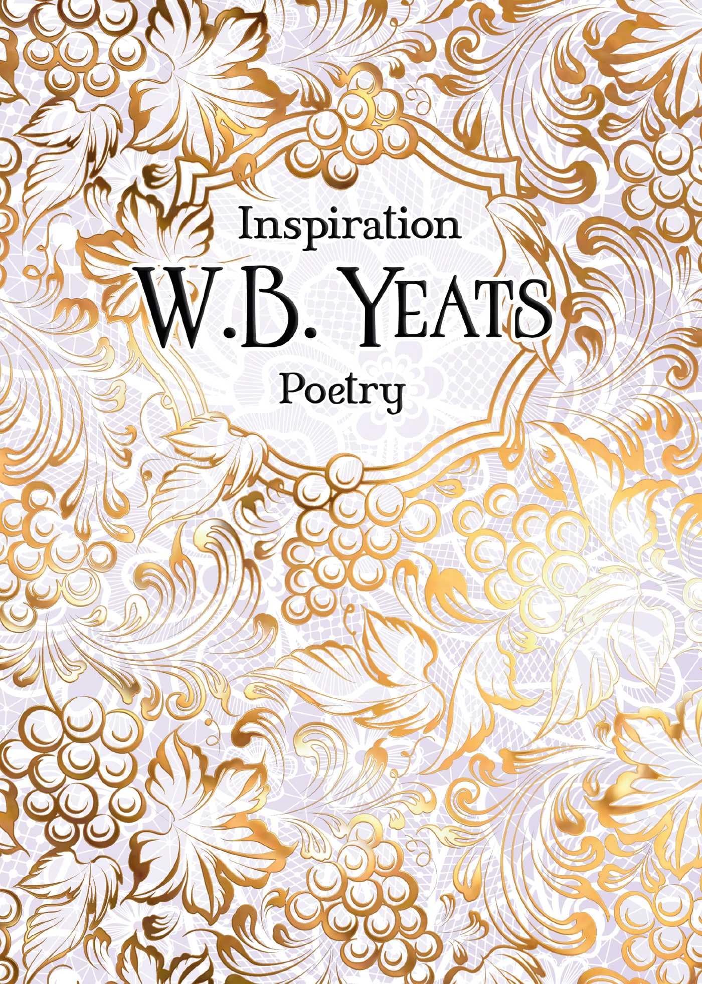 W.B. Yeats: Poetry (Verse to Inspire) Poetry