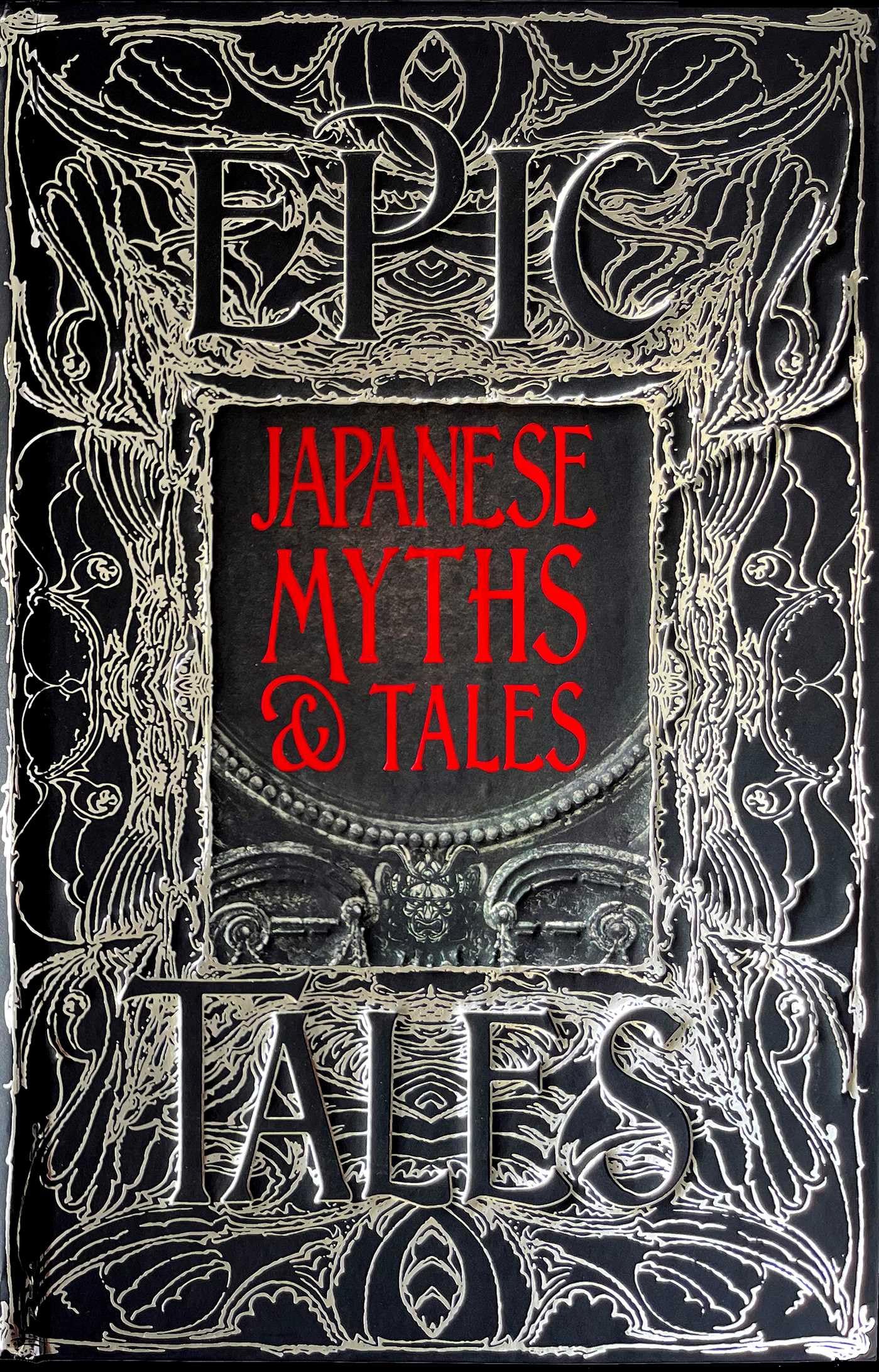 Japanese Myths & Tales: Epic Tales: Anthology of Classic Tales (Gothic Fantasy) Fairy Tales & Legends