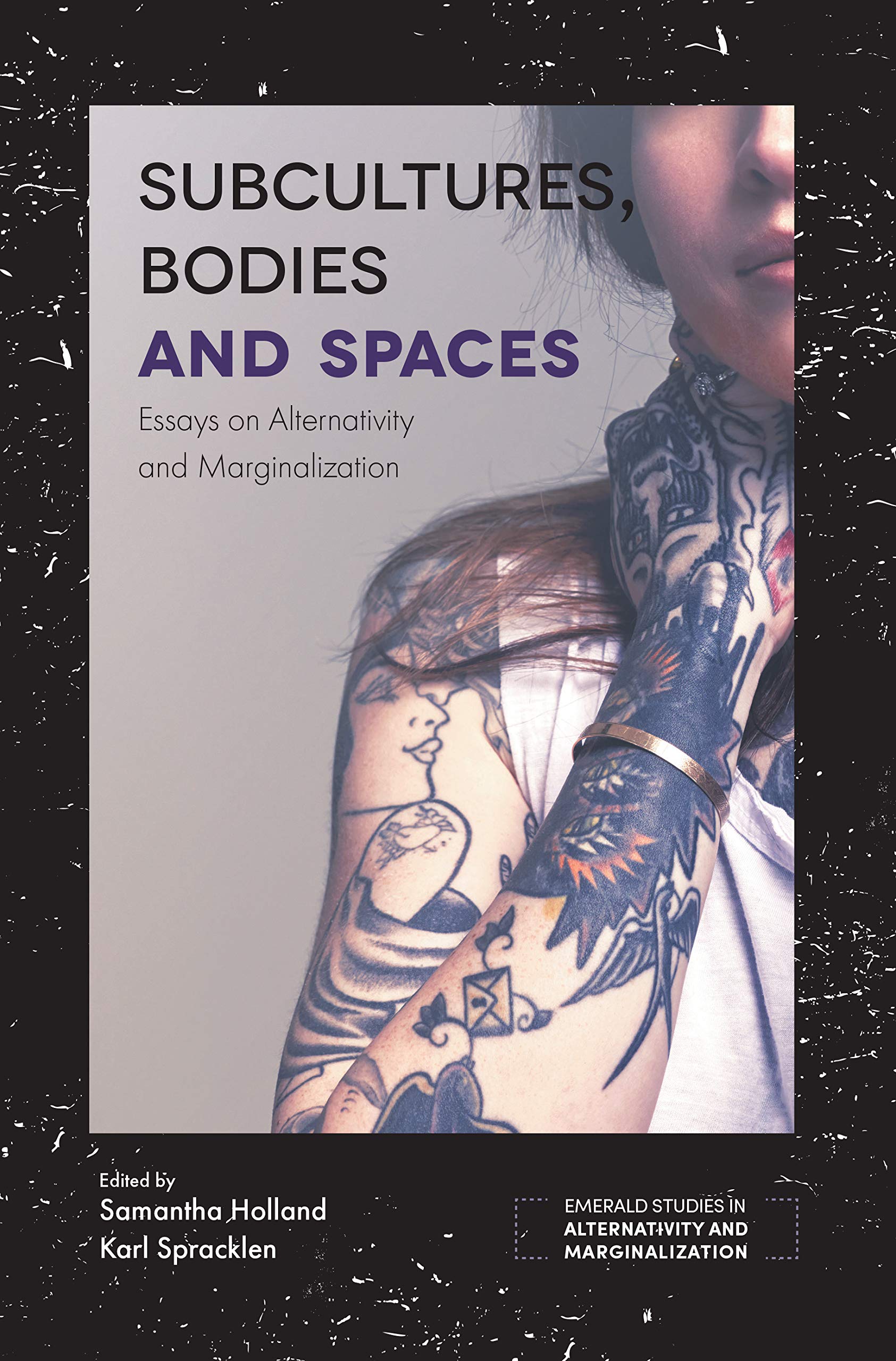 Subcultures, Bodies and Spaces: Essays on Alternativity and Marginalization (Emerald Studies in Alternativity and Marginalization) Law