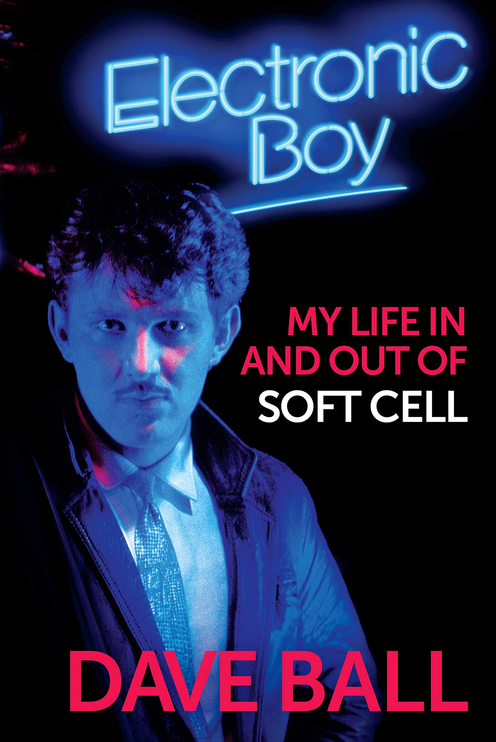Electronic Boy: My Life In and Out of Soft Cell Pop culture