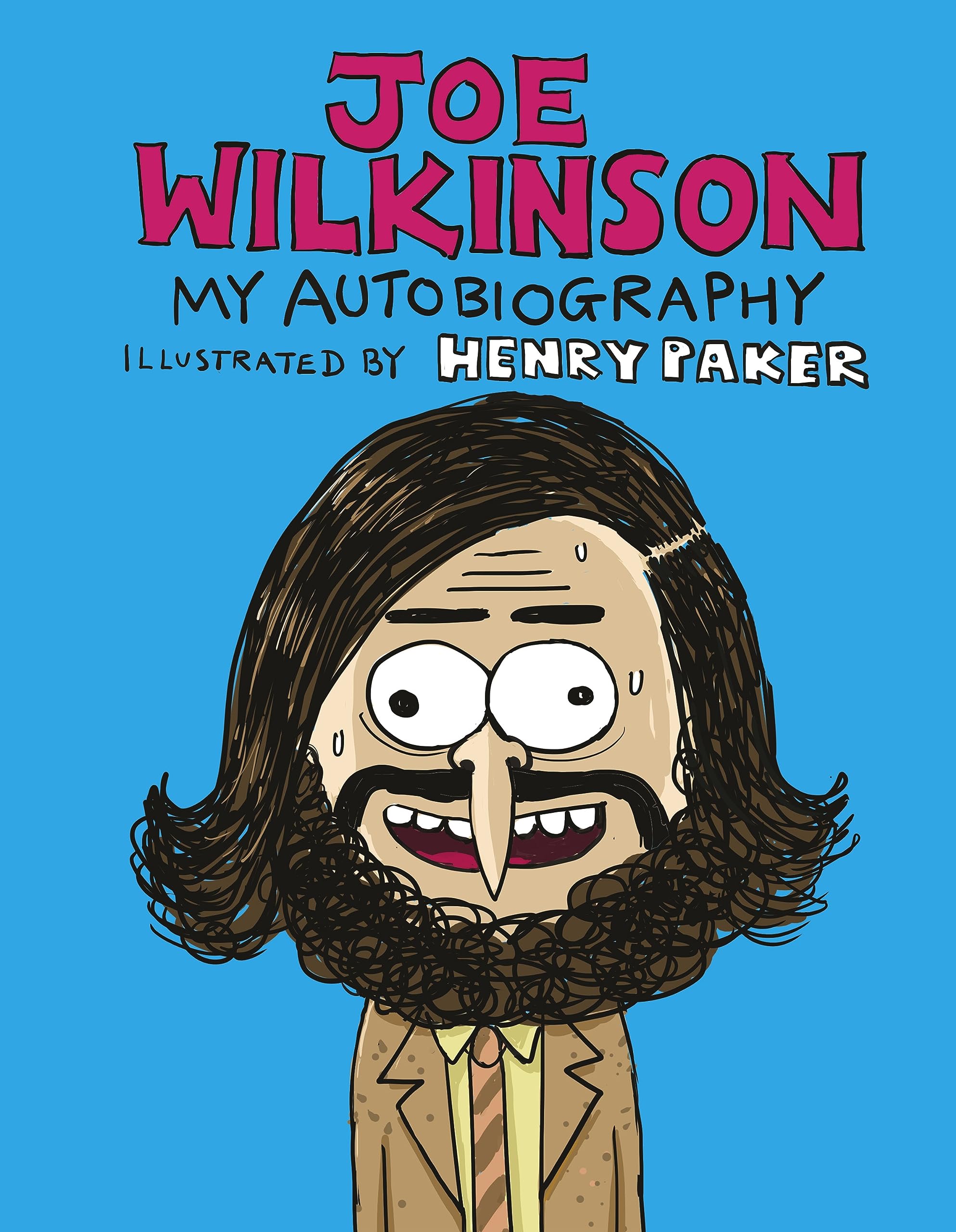 Joe Wilkinson: My (Illustrated) Autobiography book