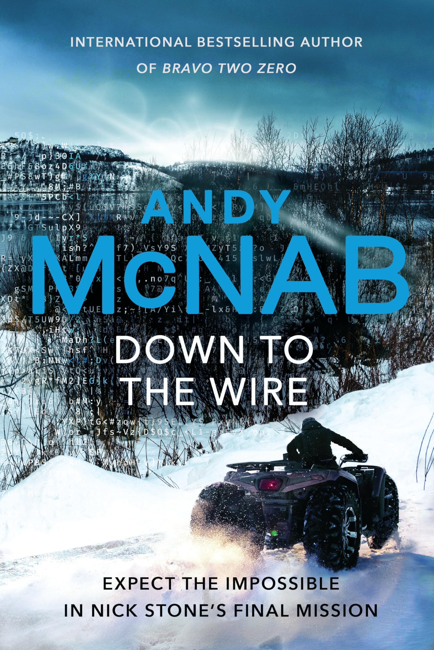 Down to the Wire: The unmissable new Nick Stone thriller for 2022 from the bestselling author of Bravo Two Zero (Nick Stone, Book 21) book