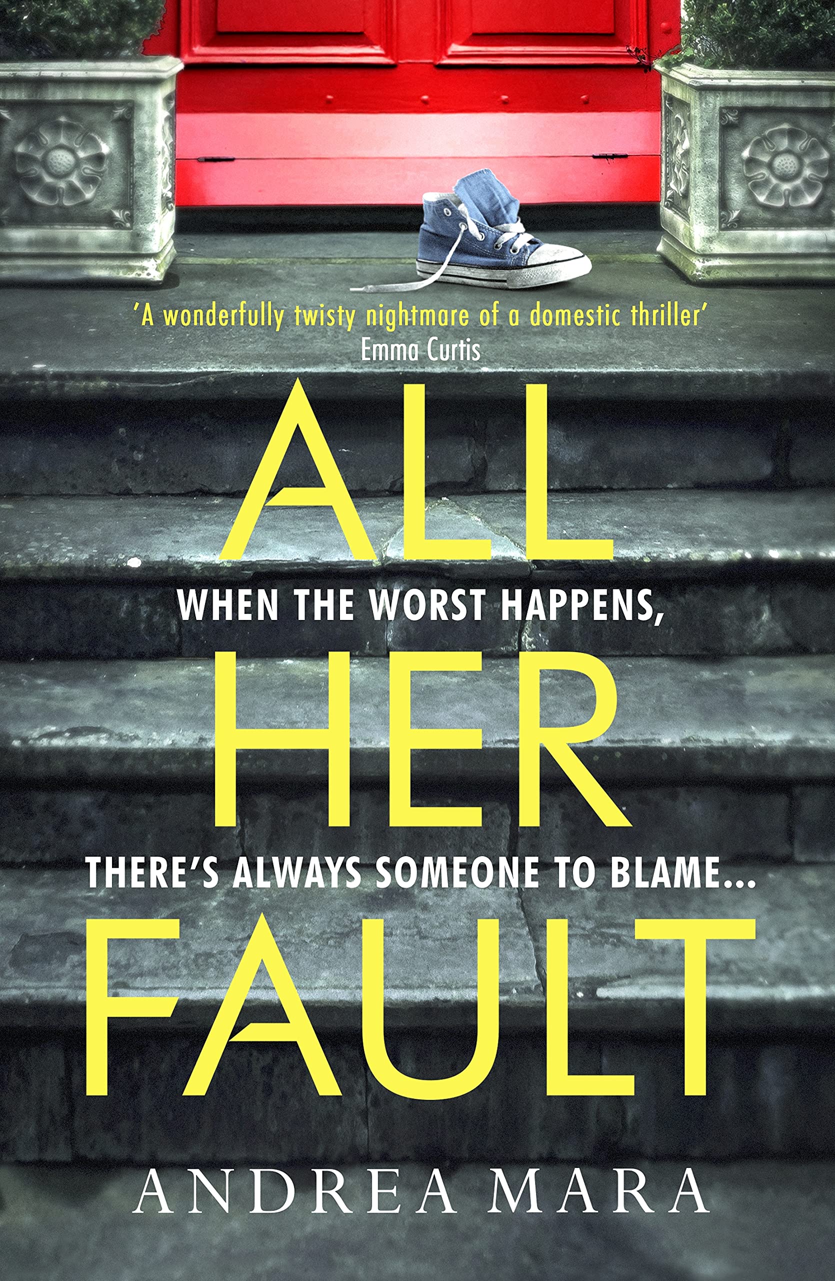 All Her Fault: The breathlessly twisty Sunday Times bestseller everyone is talking about Contemporary literature