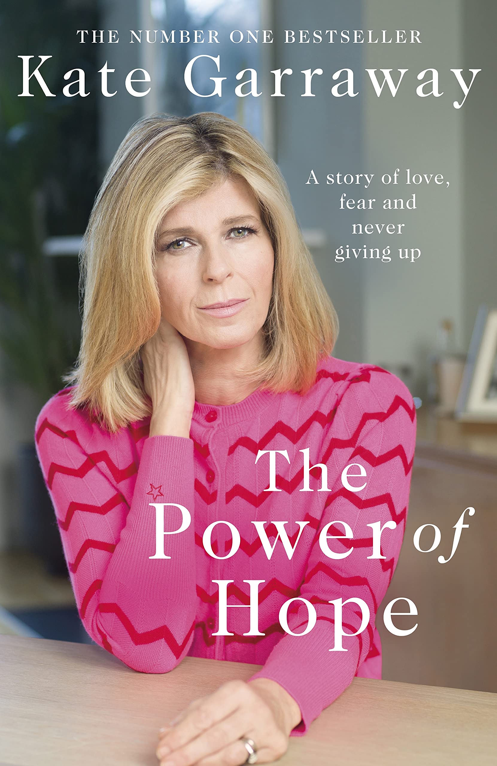 The Power Of Hope: The moving no.1 bestselling memoir from TV’s Kate Garraway Art & Literature