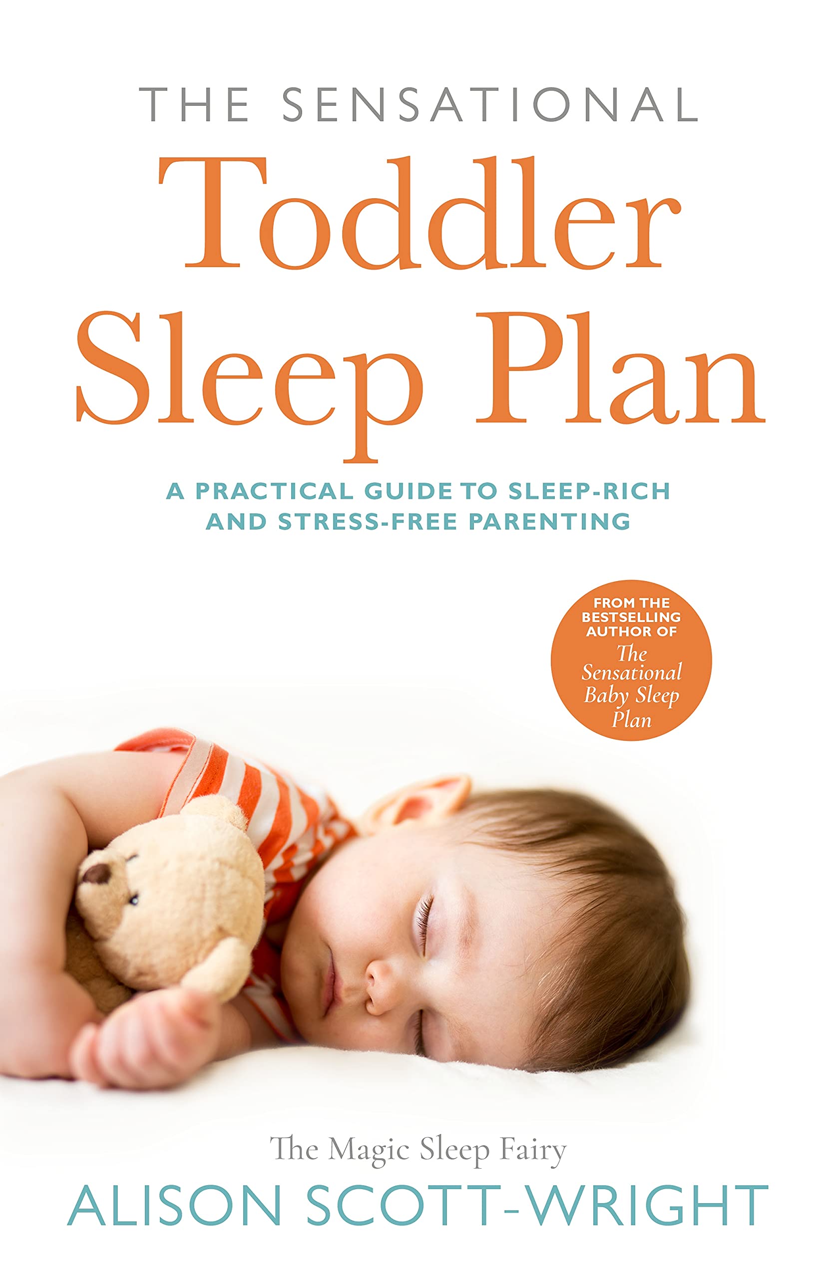 The Sensational Toddler Sleep Plan: the step-by-step guide to getting your child the sleep that they need Parents & Children