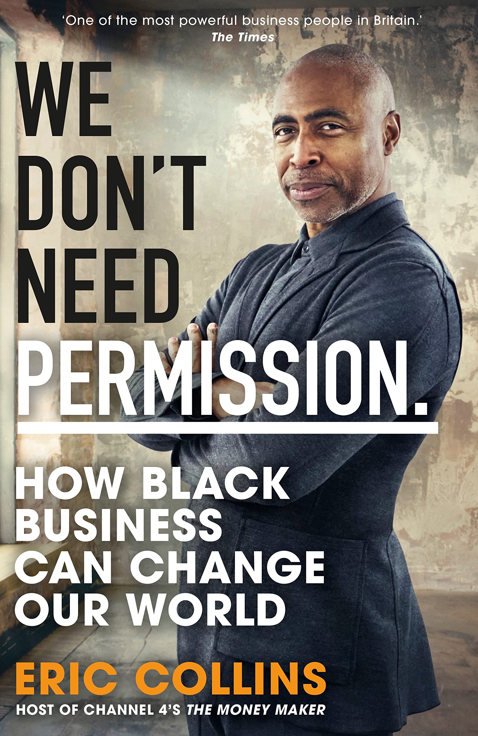 We Don't Need Permission: How black business can change our world Business, Finance & Career