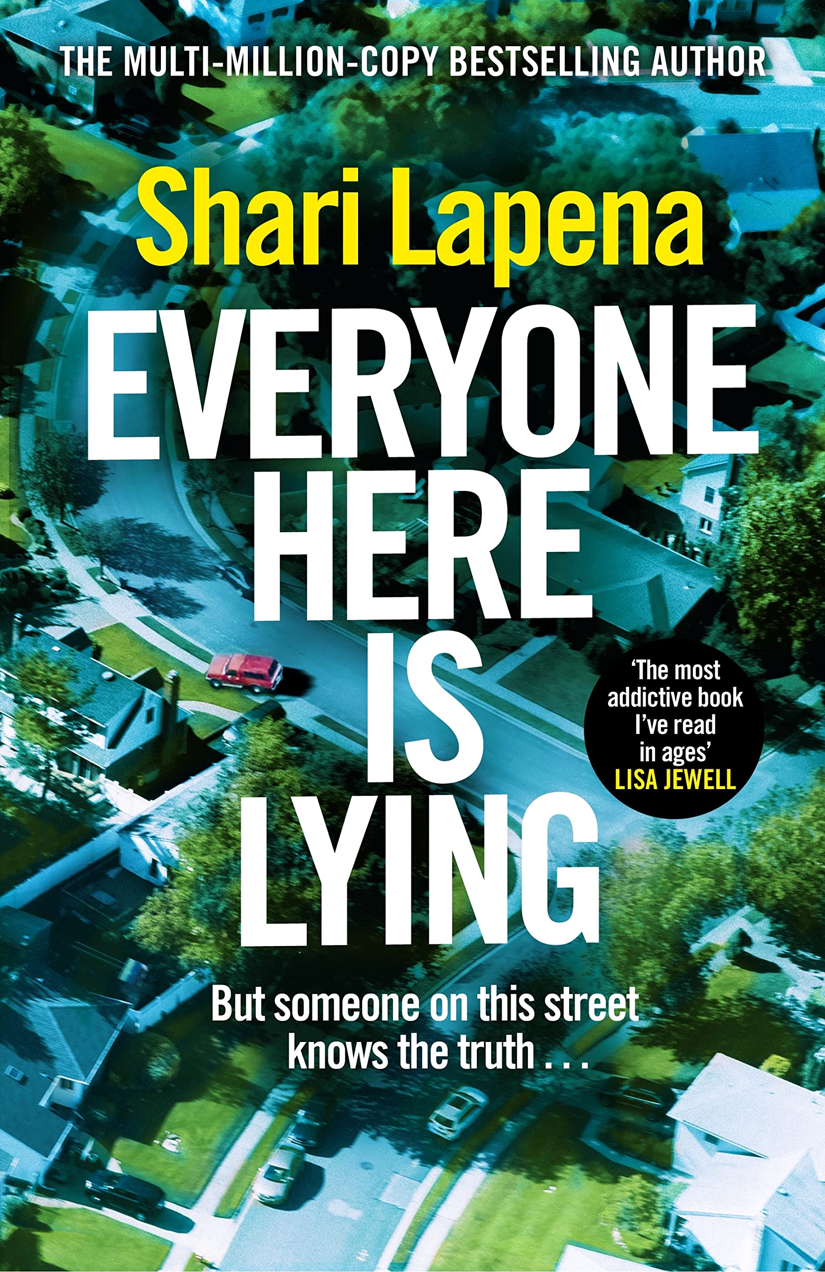 Everyone Here is Lying: The No. 1 Sunday Times bestselling psychological thriller from the author of Richard & Judy pick Not a Happy Family Contemporary literature Books