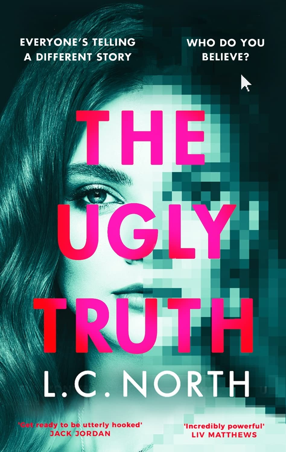 The Ugly Truth: An addictive and original thriller about the dark side of fame, with an ending you won’t see coming Social Sciences