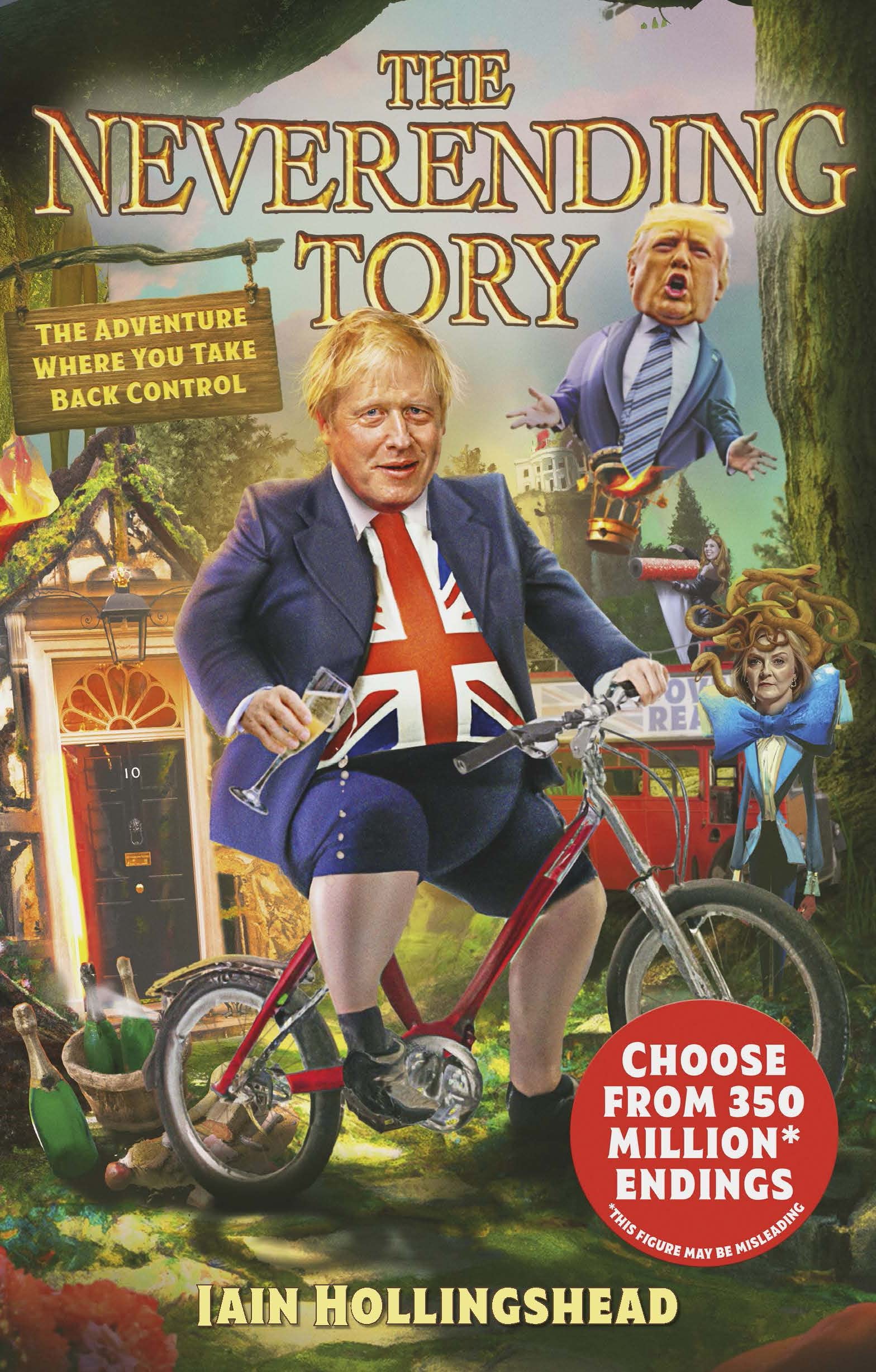 Boris Johnson: The Neverending Tory: The Adventure Where You Take Back Control book