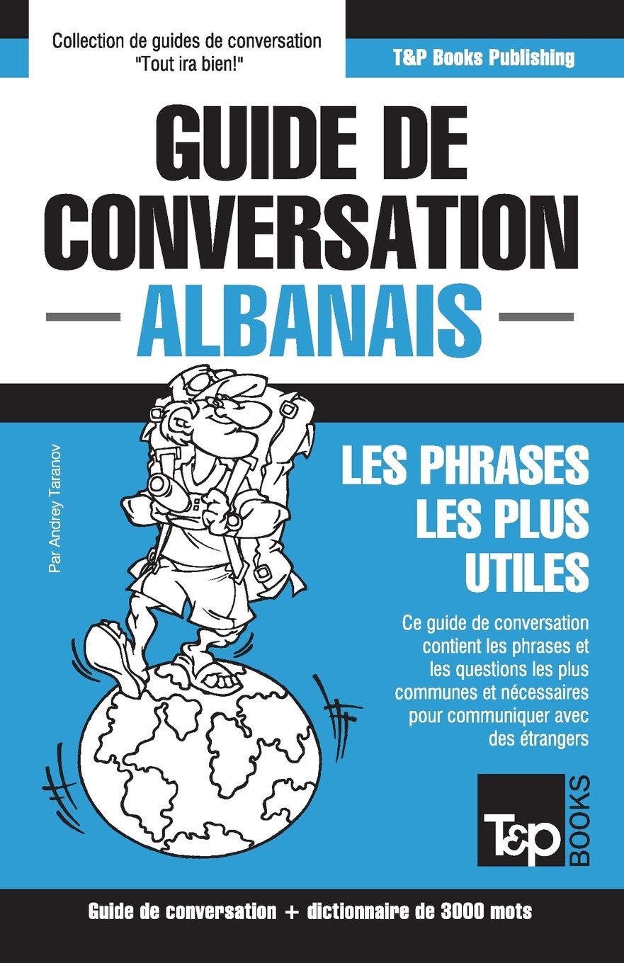 Guide de conversation Français-Albanais et vocabulaire thématique de 3000 mots book