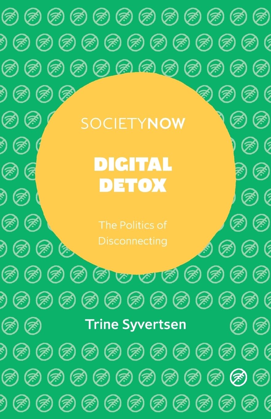 Digital Detox: The Politics of Disconnecting (Societynow) Law