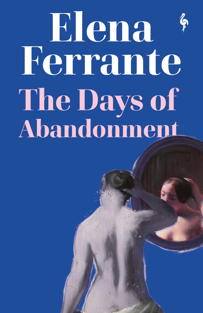 The Days of Abandonment: Elena Ferrante Contemporary literature