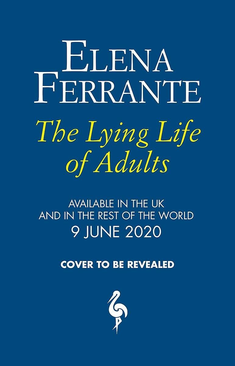 The Lying Life of Adults: A SUNDAY TIMES BESTSELLER: Elena Ferrante Contemporary literature