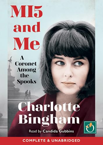 Mi5 and Me: A Coronet Among the Spooks Memories