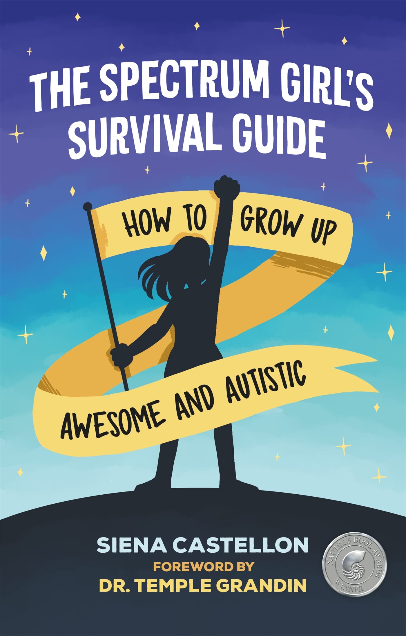 The Spectrum Girl's Survival Guide: How to Grow Up Awesome and Autistic Eroticism