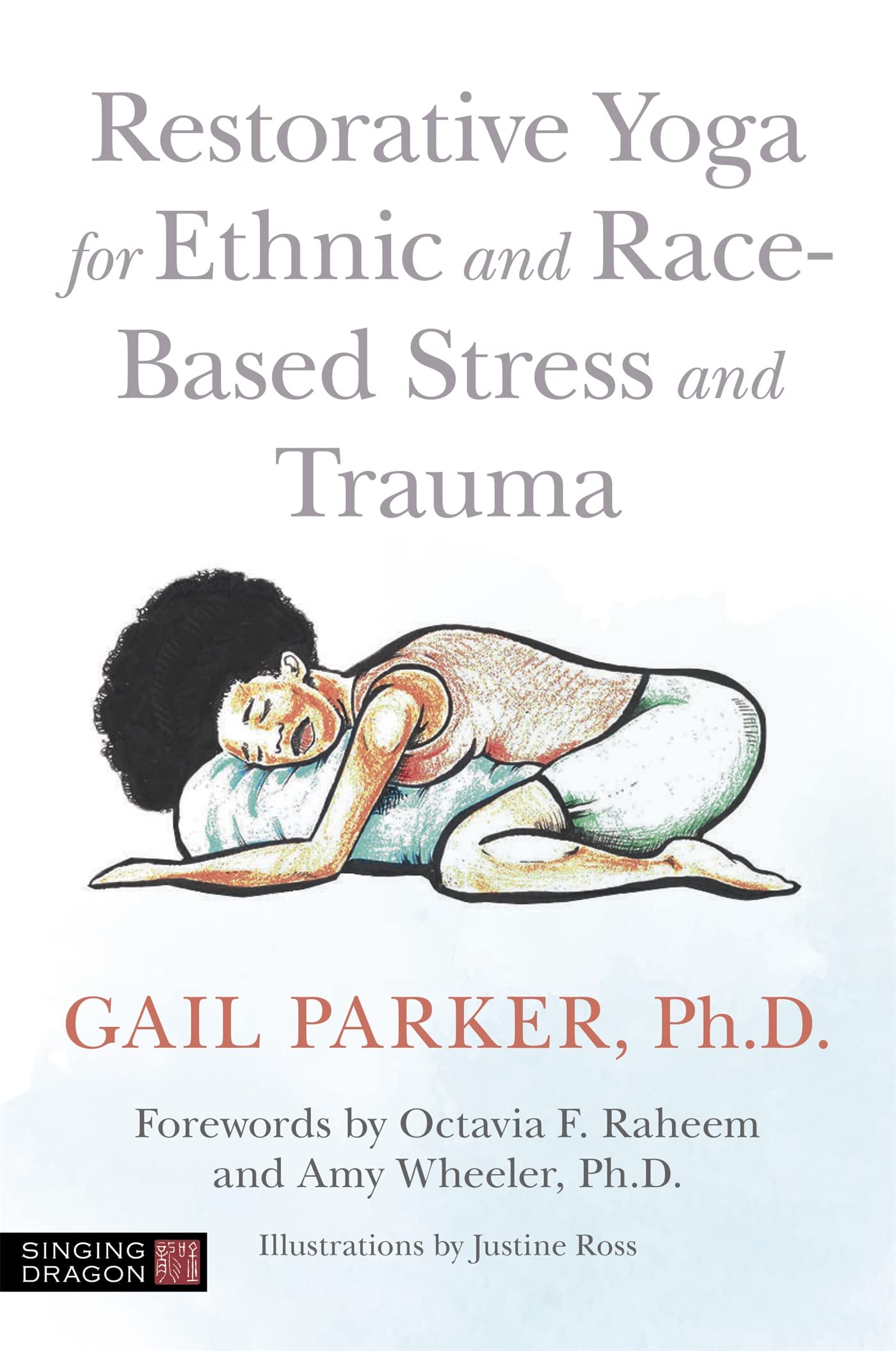 Restorative Yoga for Ethnic and Race-Based Stress and Trauma book