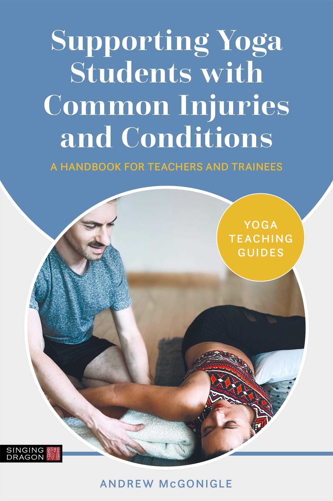 Supporting Yoga Students with Common Injuries and Conditions Health, Nutrition & Fitness