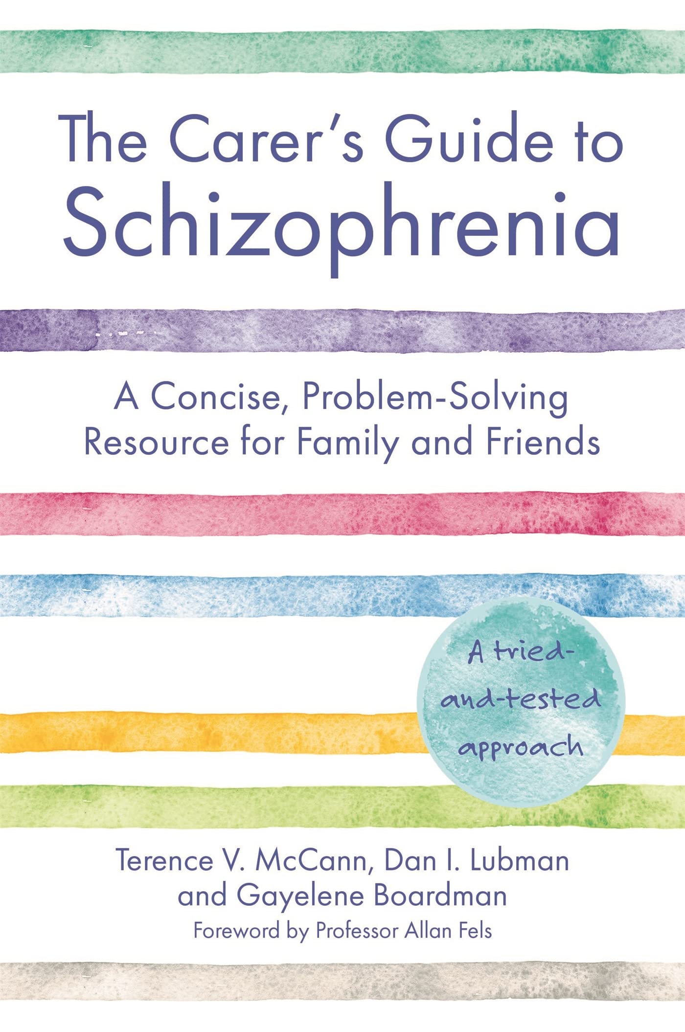 The Carer’s Guide to Schizophrenia: A Concise, Problem-Solving Resource for Family and Friends Medicine