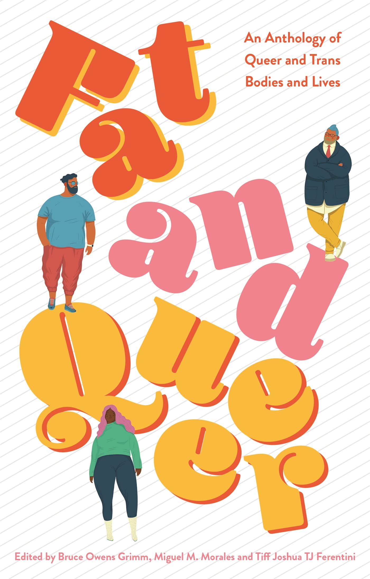 Fat and Queer: An Anthology of Queer and Trans Bodies and Lives Books