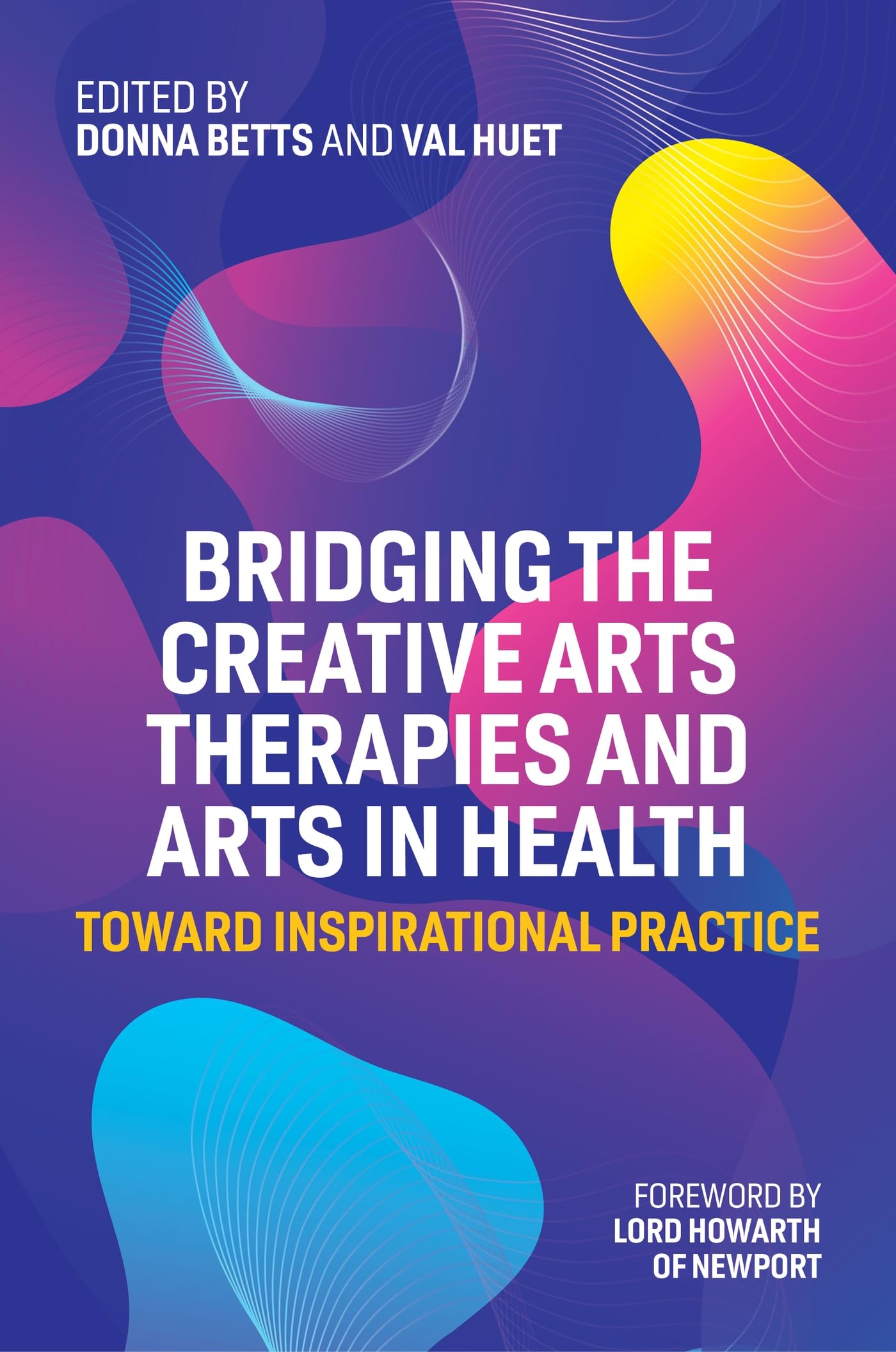 Bridging the Creative Arts Therapies and Arts in Health book