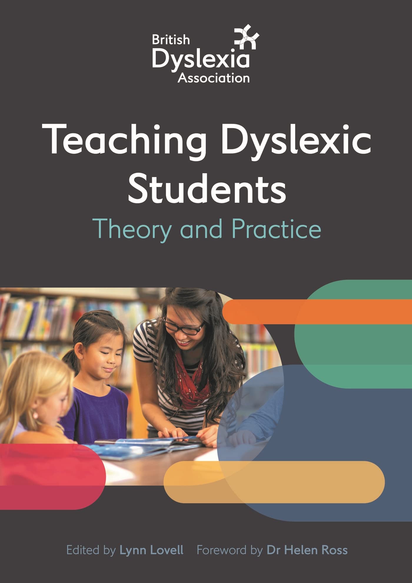 Teaching Dyslexic Students: Theory and Practice (British Dyslexia Association) Education & Training