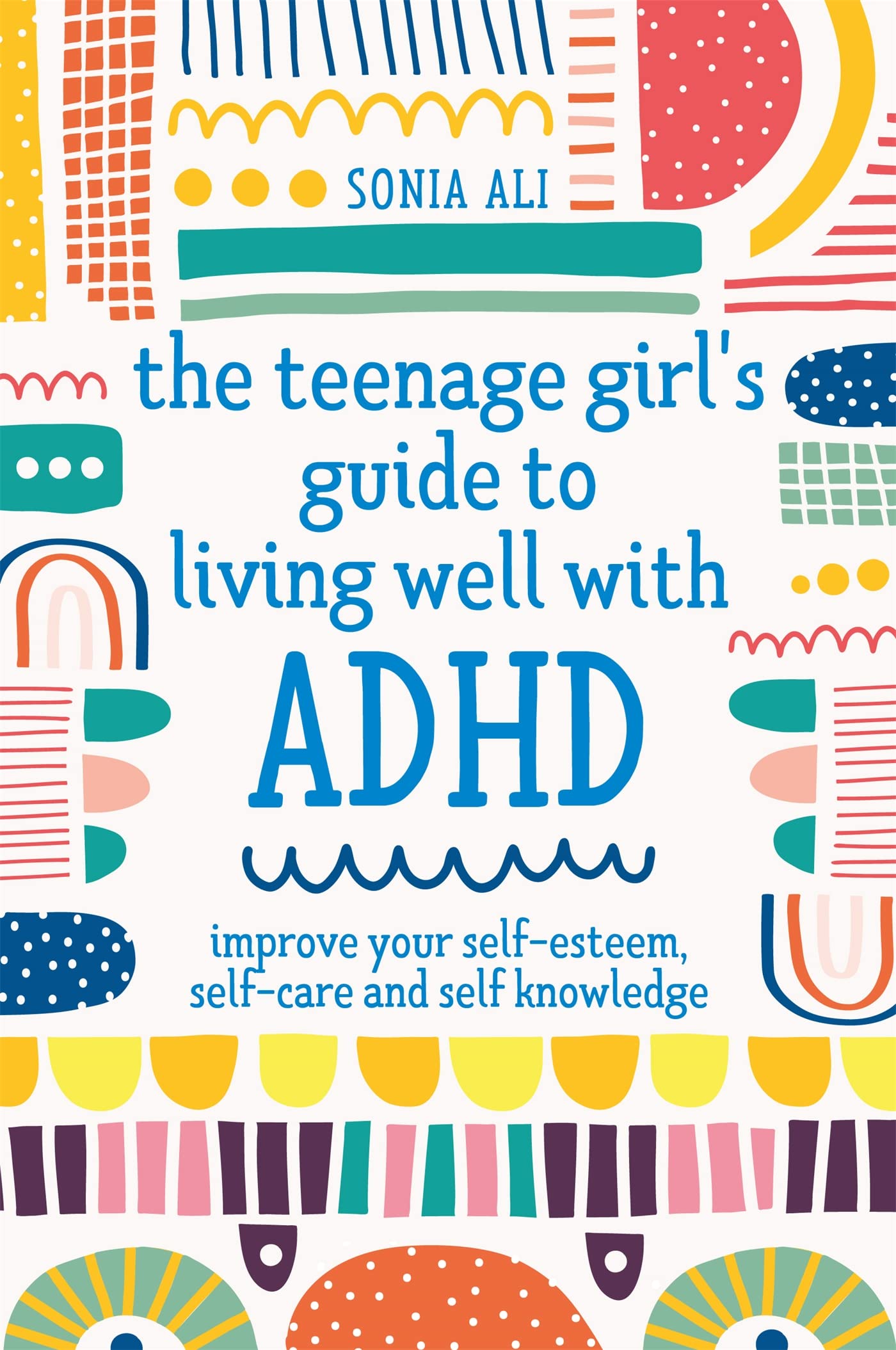 The Teenage Girl's Guide to Living Well with ADHD Books