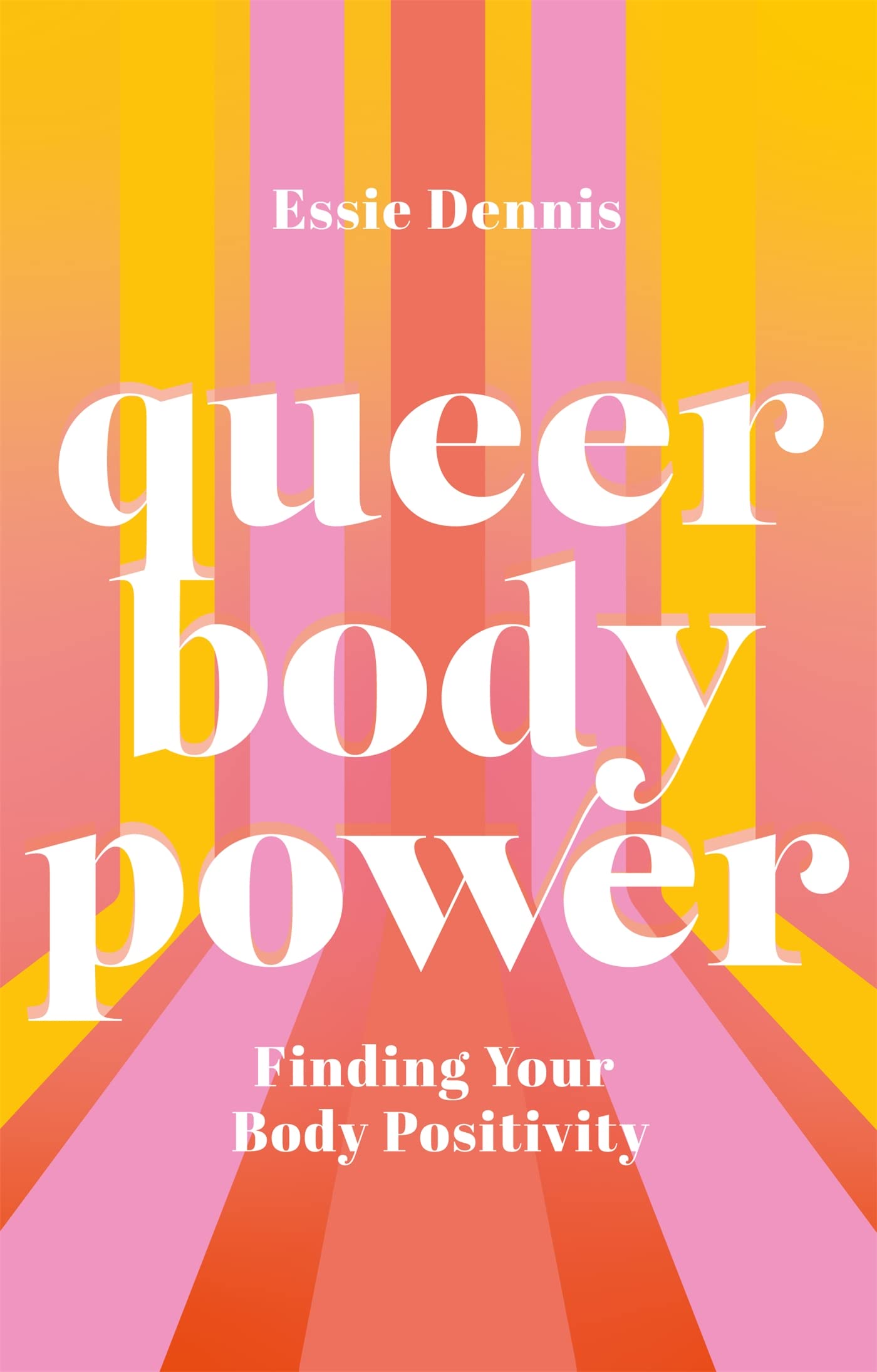 Queer Body Power: Finding Your Body Positivity Books