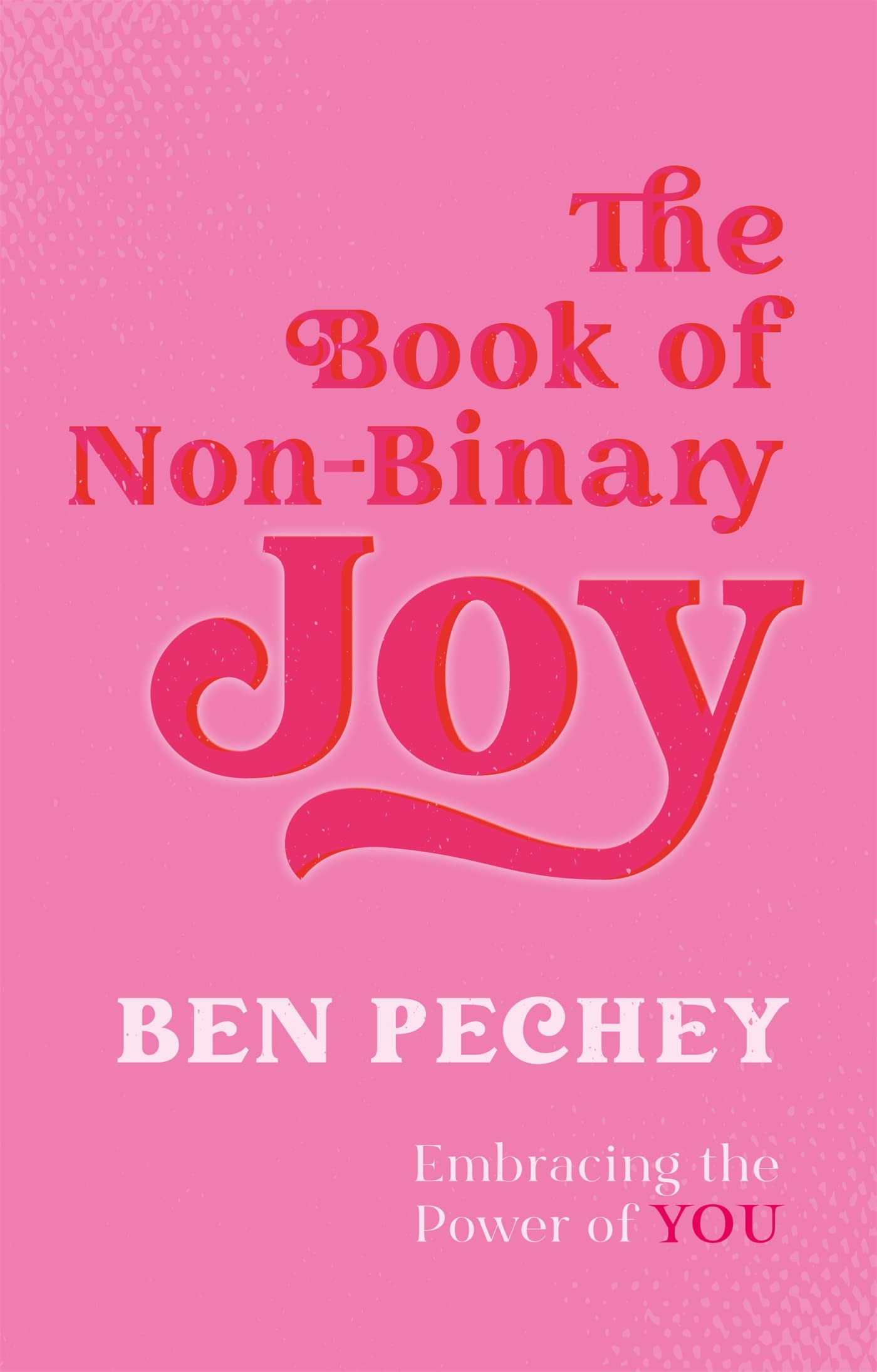The Book of Non-binary Joy: Embracing the Power of You Books