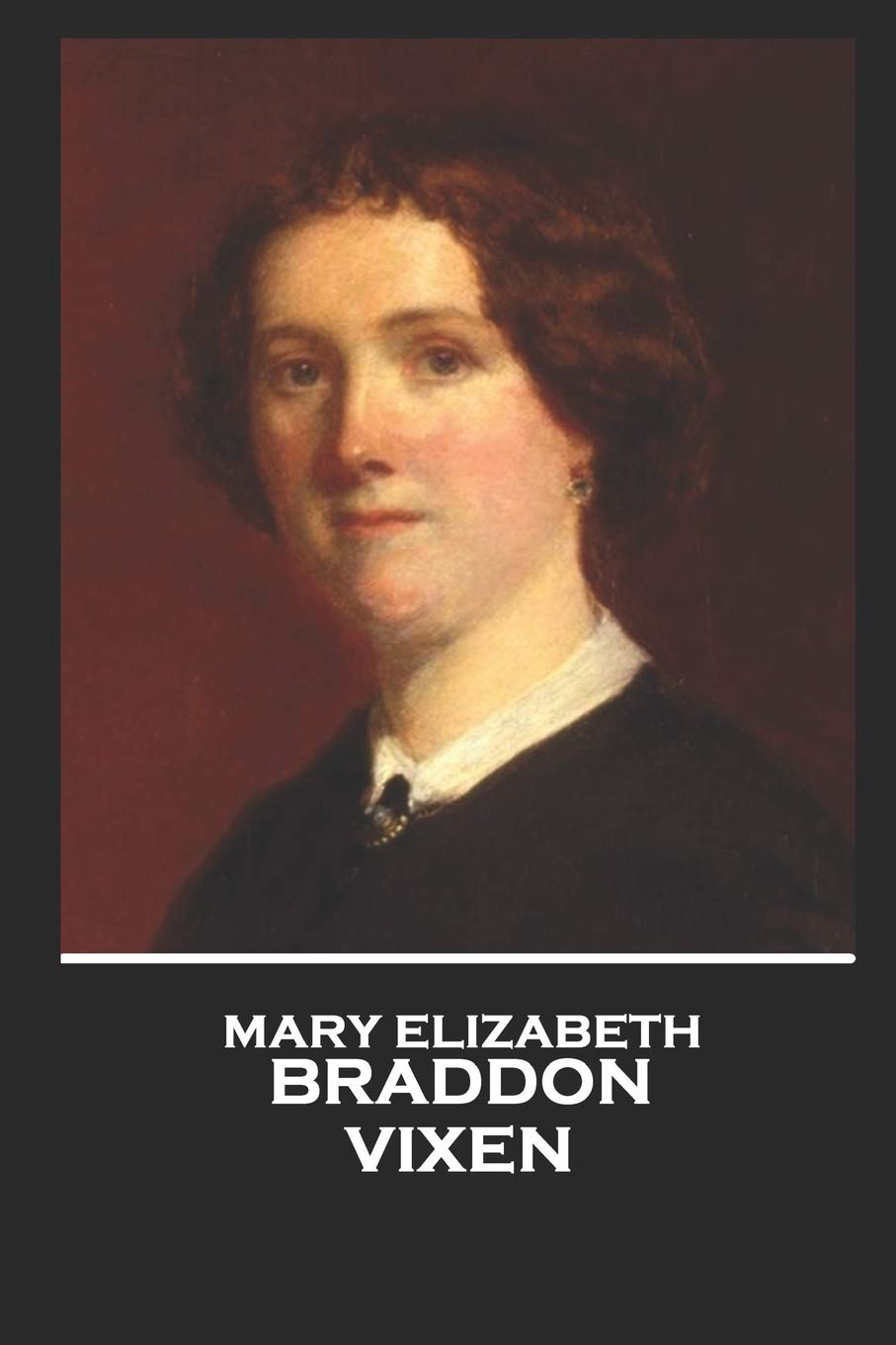Mary Elizabeth Braddon - Vixen: “Surely a pretty woman never looks prettier than when making tea.” Contemporary literature
