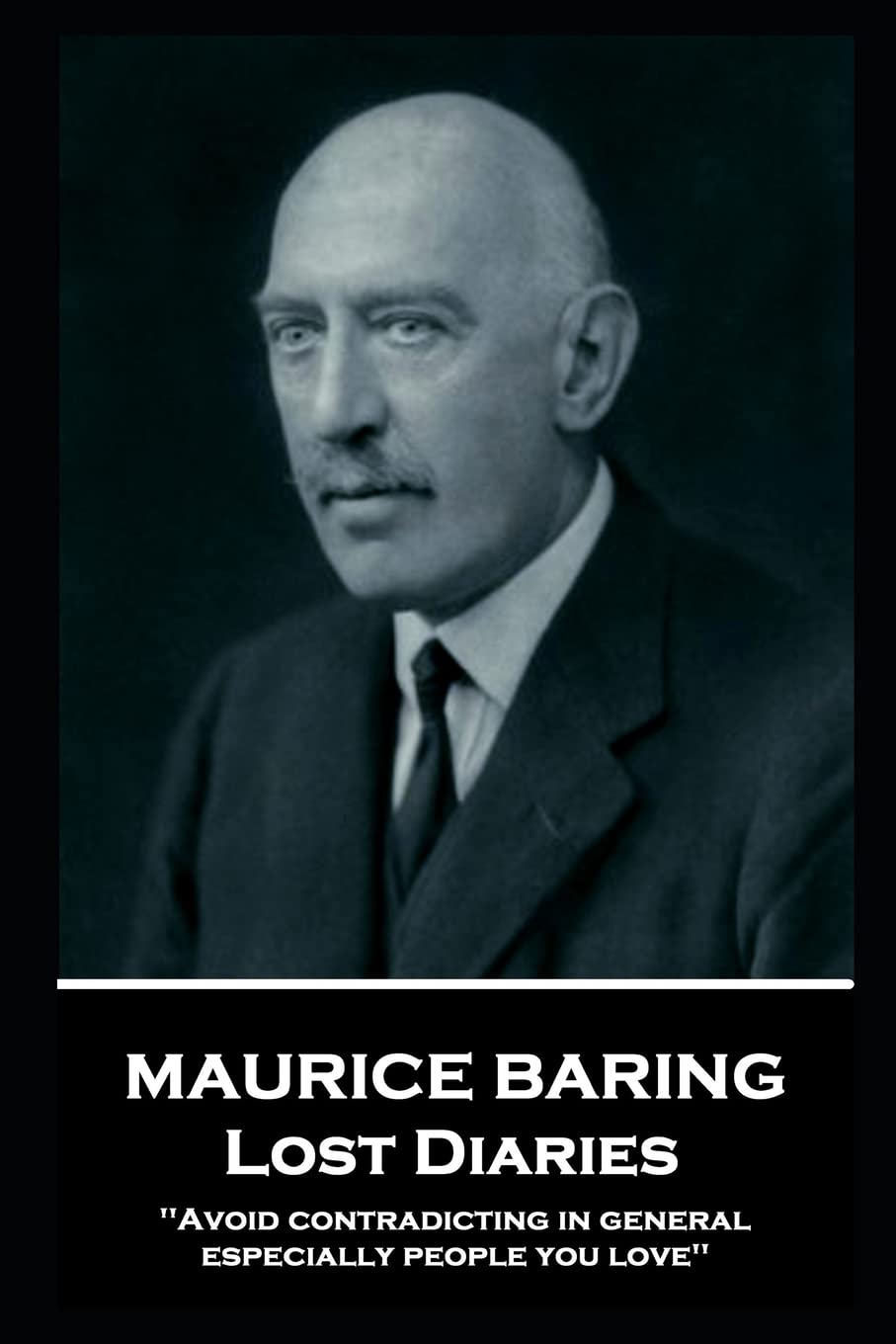 Maurice Baring - Lost Diaries: 'Avoid contradicting in general, especially people you love'' Social Sciences