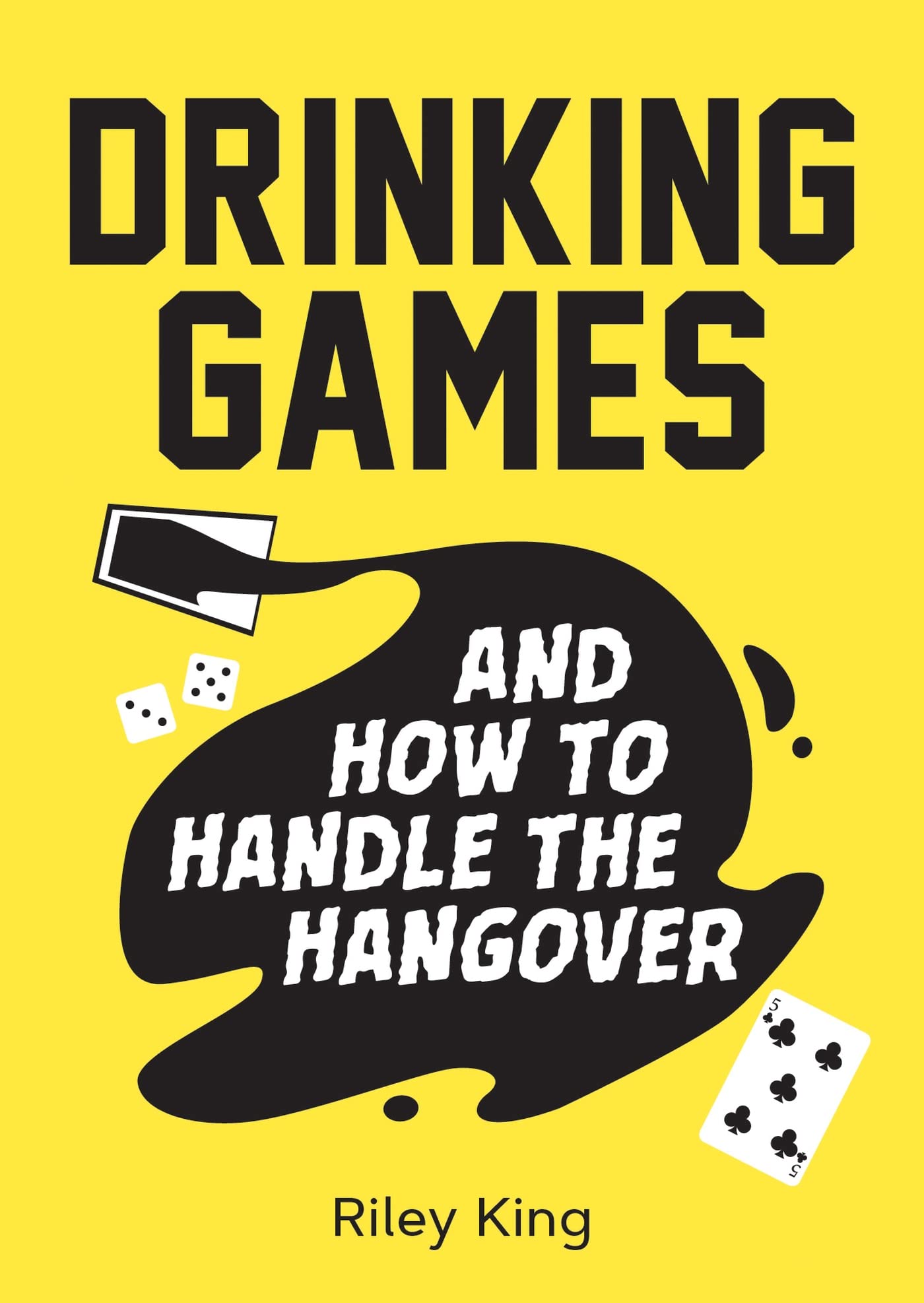 Drinking Games and How to Handle the Hangover Lifestyle
