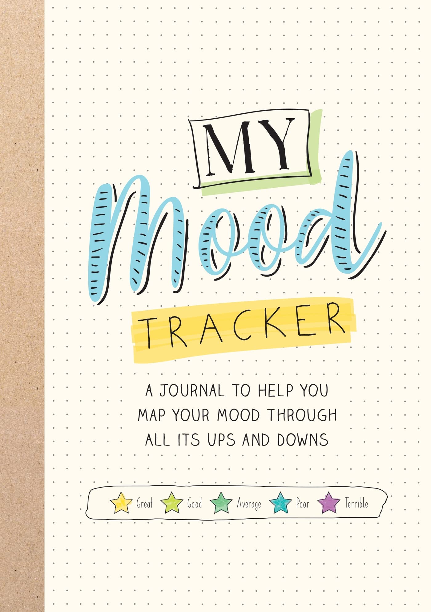 My Mood Tracker: A Journal to Help You Map Your Mood Through All Its Ups and Downs Essays & Short Stories