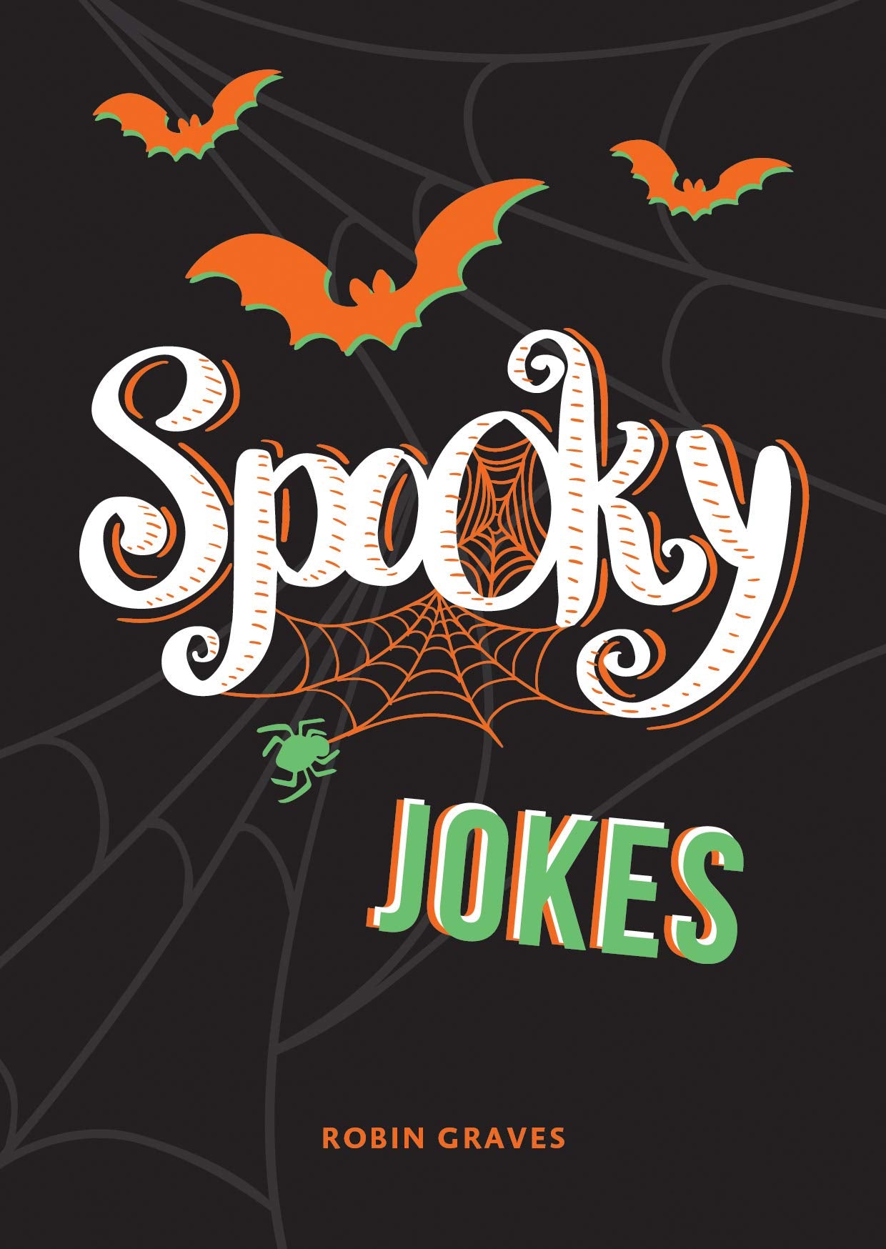 Spooky Jokes: The Ultimate Collection of Un-Boo-Lievable Jokes and Quips Leisure, Home & Garden