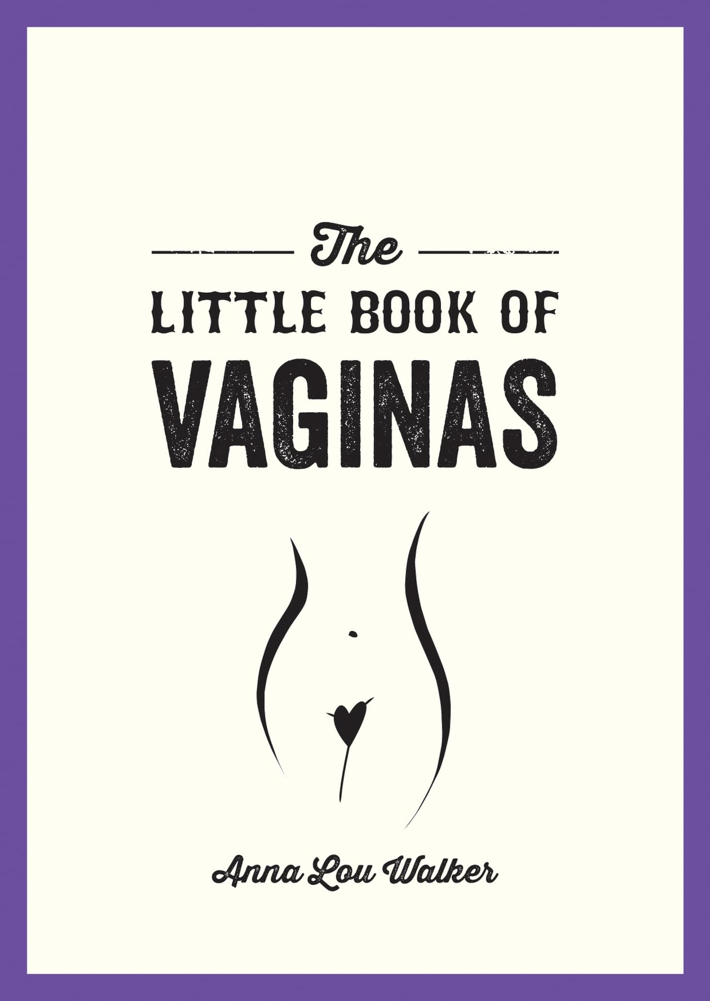 The Little Book of Vaginas: Everything You Need to Know Partnership & Love