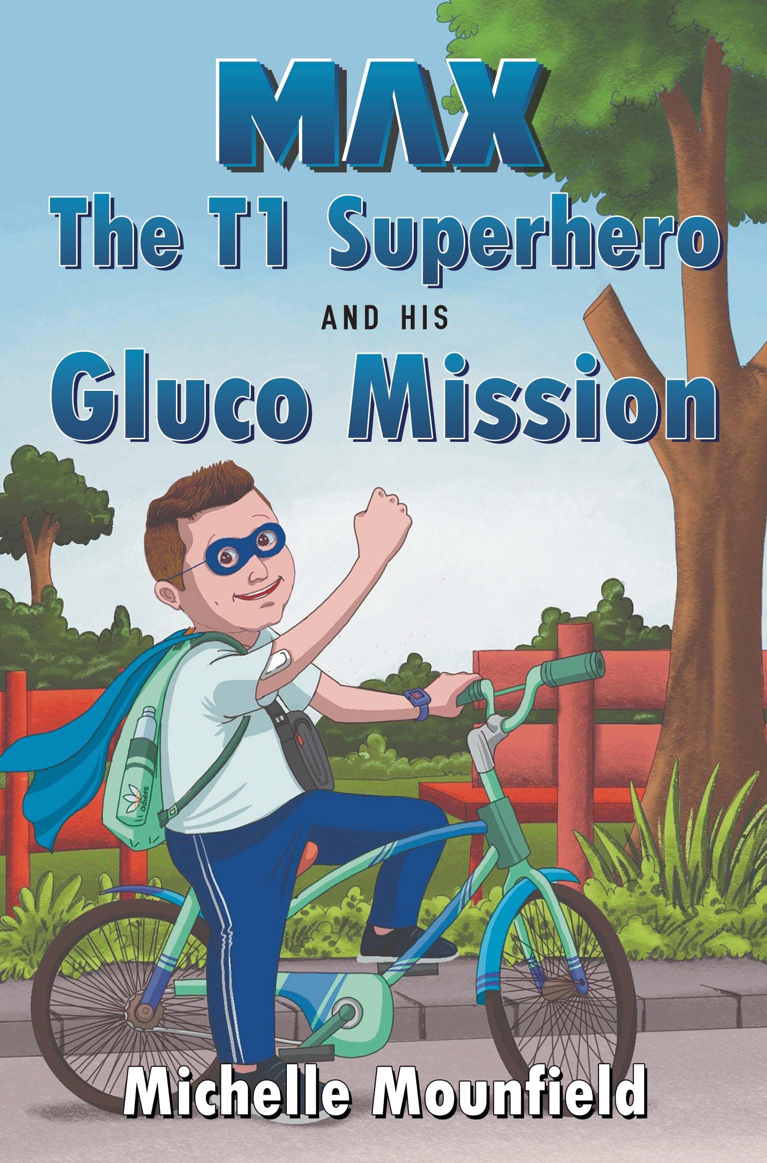 Max The T1 Superhero and his Gluco Mission Novels & Short Stories