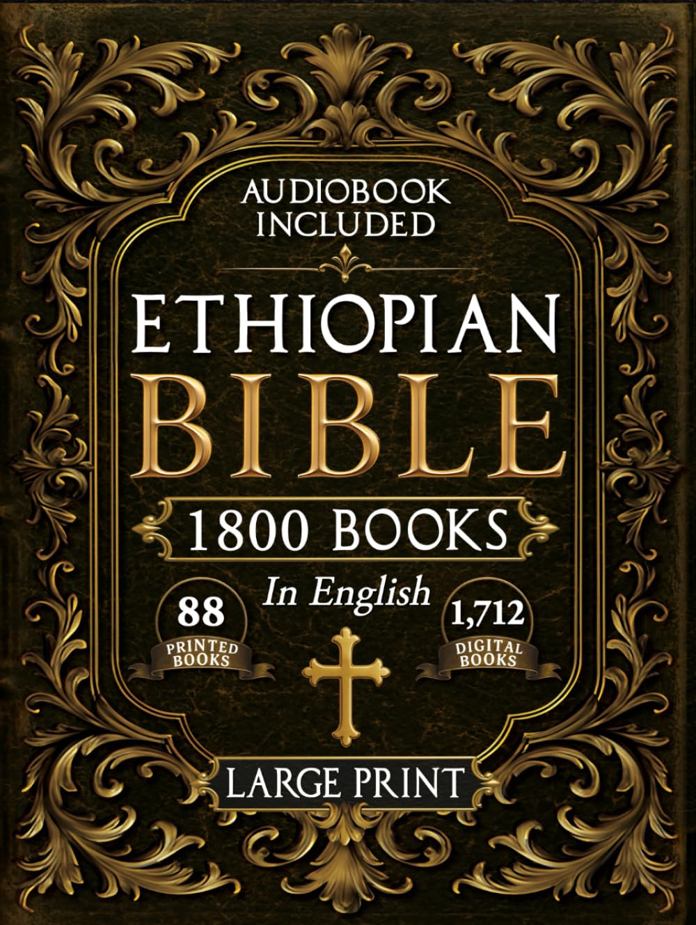 The Complete Restored Ethiopian Bible in English - LARGE PRINT: 88 Books of Ancient Scriptures, Sacred Apocrypha, and Ethiopian Liturgical Heritage with Exclusive Digital Bonuses (Annotated) Reference Books