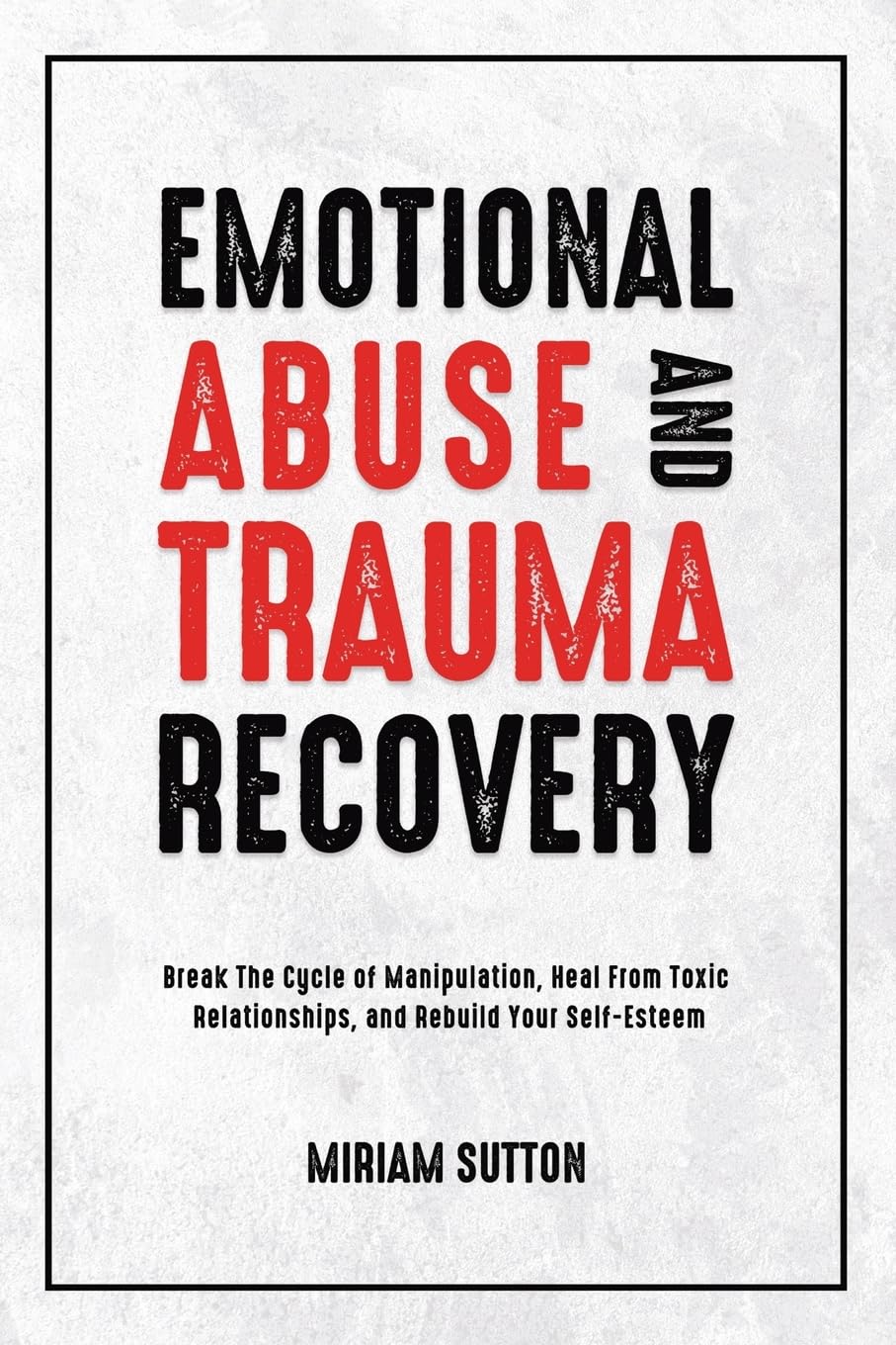 Emotional Abuse and Trauma Recovery Social Sciences