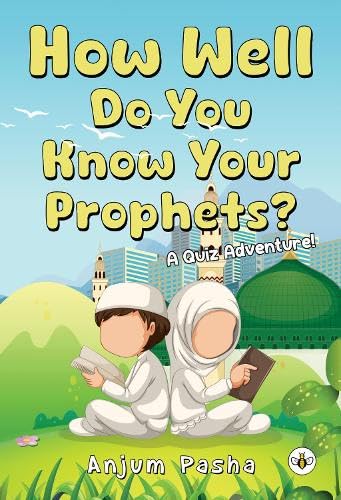 How Well Do You Know Your Prophets? A Quiz Adventure! Non-fiction