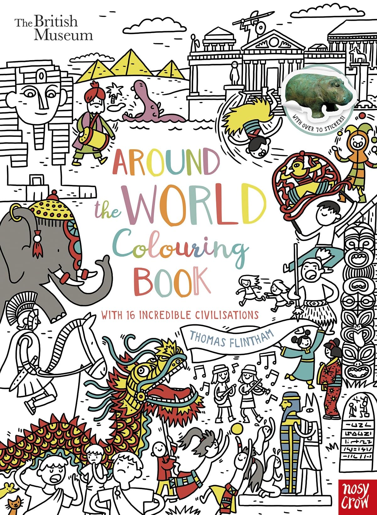 British Museum: Around the World Colouring Book: With 16 Incredible Civilisations and over 70 Stickers! Non-fiction