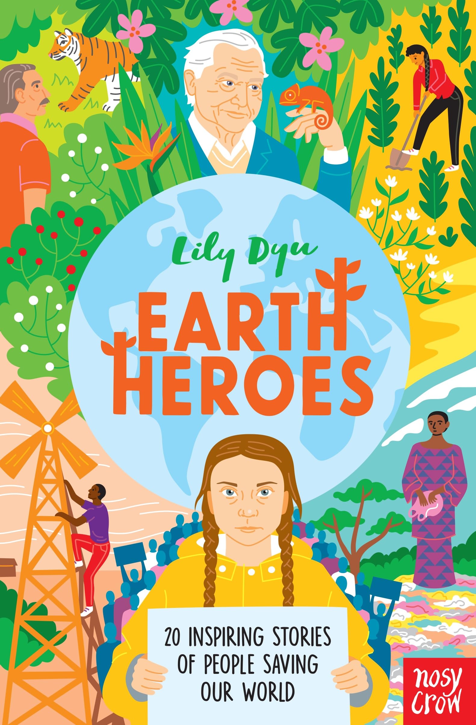 Earth Heroes: Twenty Inspiring Stories of People Saving Our World Natural Sciences