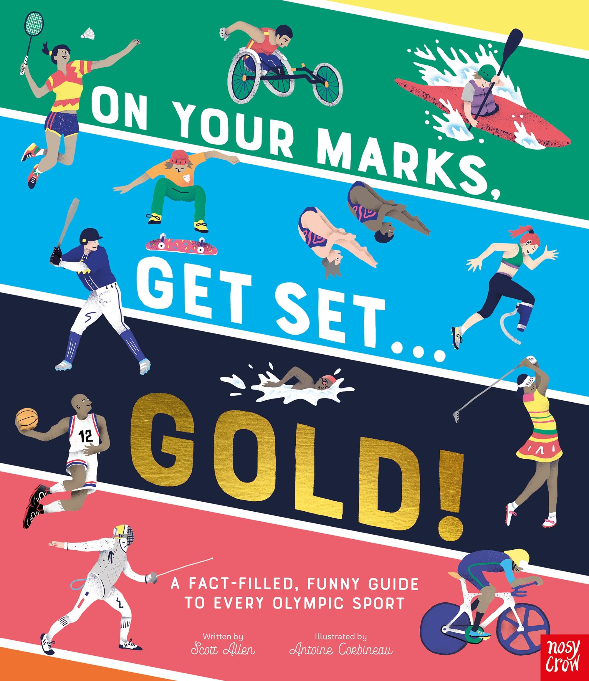 On Your Marks, Get Set, Gold!: A Funny and Fact-Filled Guide to Every Olympic Sport book