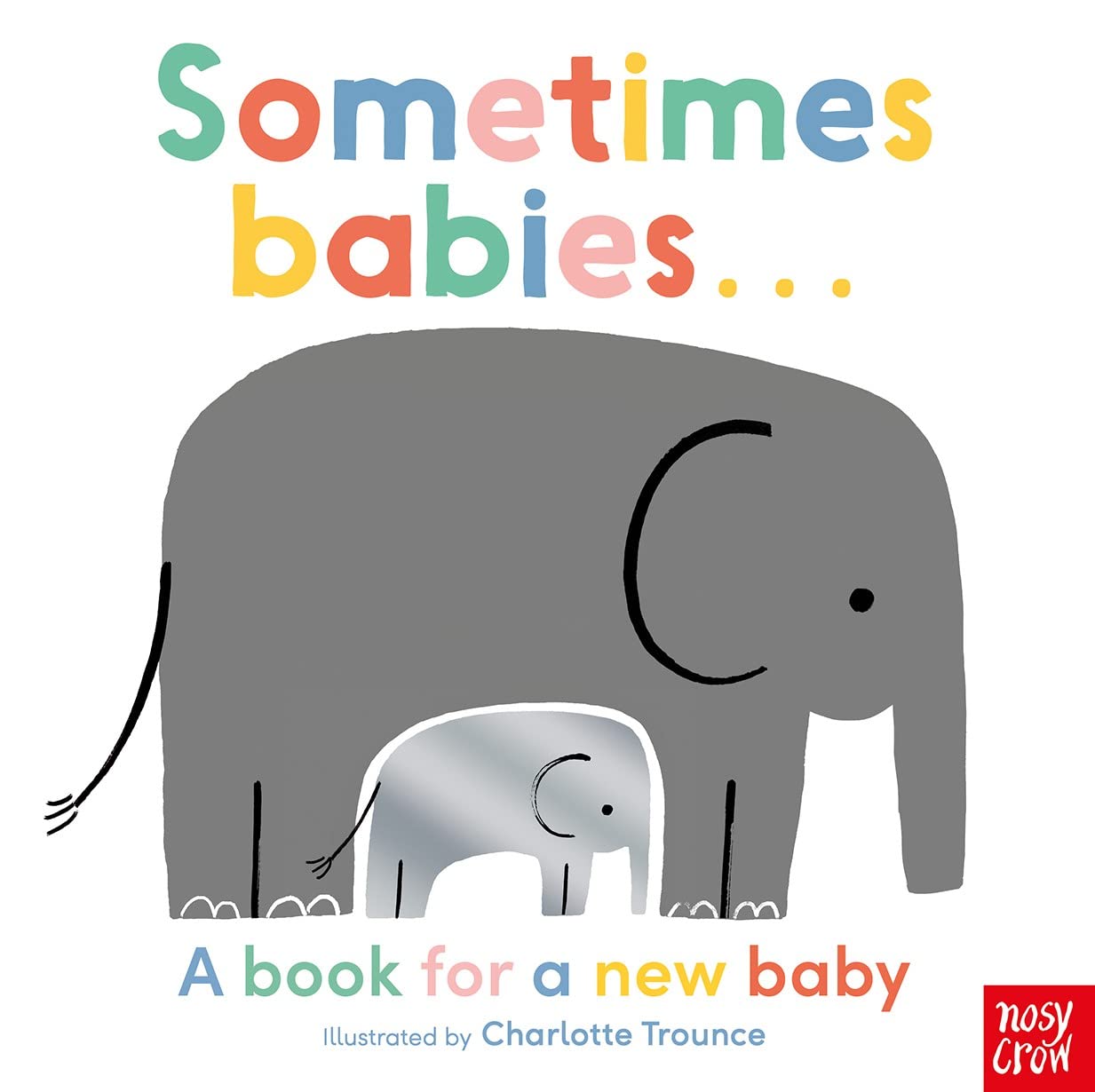 Sometimes Babies . . . Parents & Children