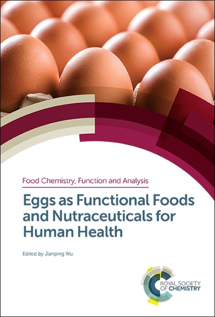 Eggs as Functional Foods and Nutraceuticals for Human Health Medicine
