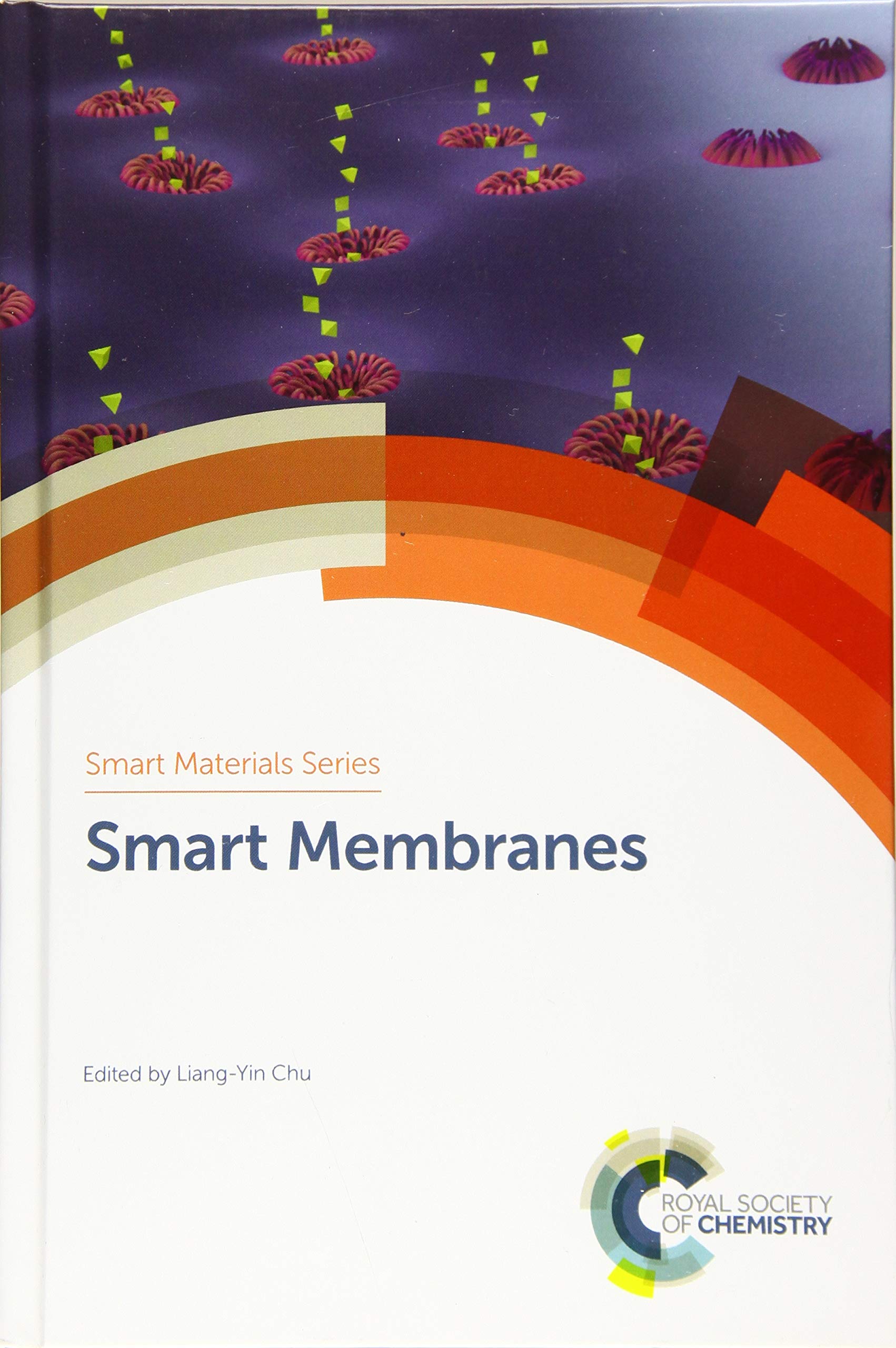 Smart Membranes (Smart Materials, 35, Band 35) Natural Sciences
